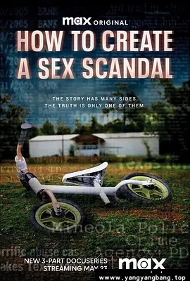 纪录片《制造性丑闻/How To Create A Sex Scandal》